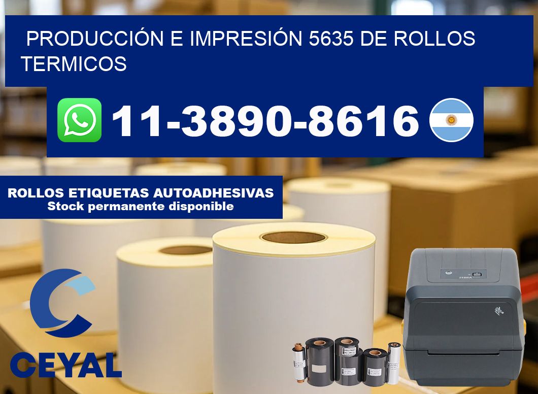 PRODUCCIÓN E IMPRESIÓN 5635 DE ROLLOS TERMICOS