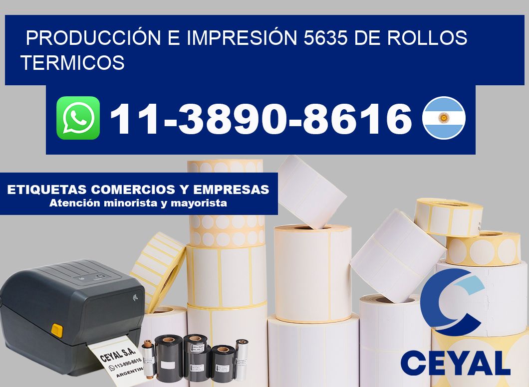 PRODUCCIÓN E IMPRESIÓN 5635 DE ROLLOS TERMICOS