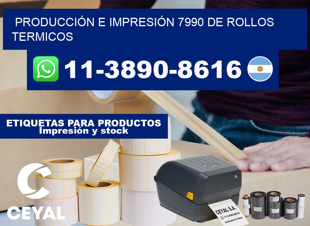 PRODUCCIÓN E IMPRESIÓN 7990 DE ROLLOS TERMICOS