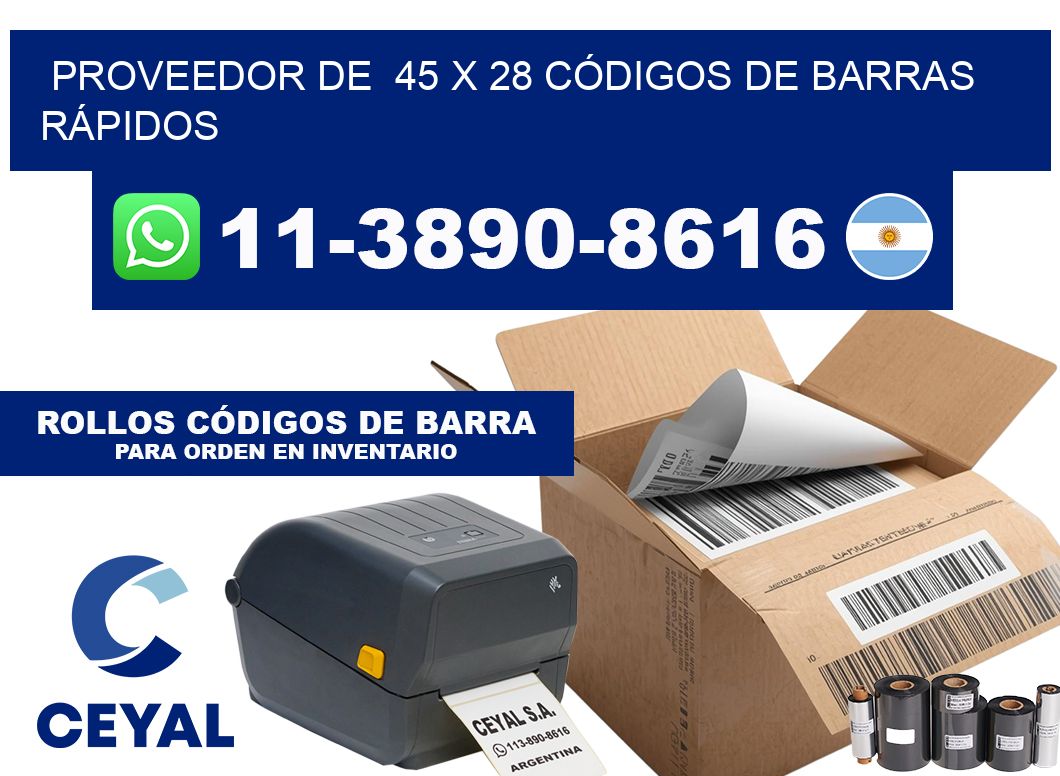 PROVEEDOR DE 45 x 28 CÓDIGOS DE BARRAS RÁPIDOS