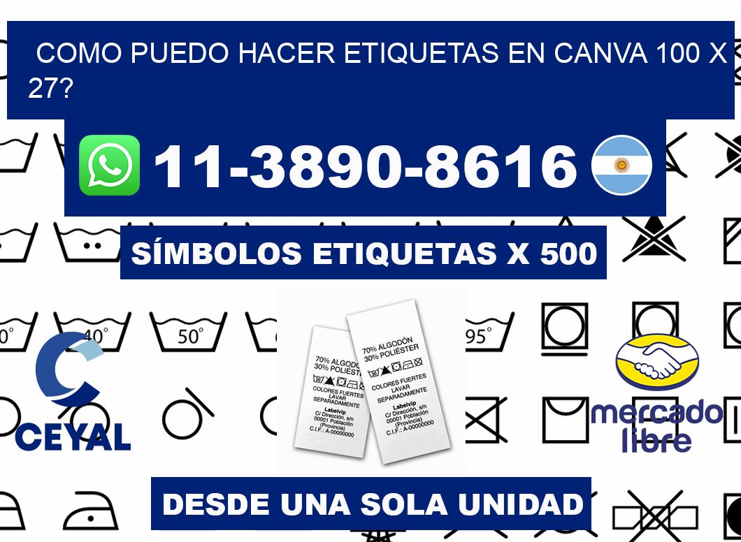 como puedo hacer etiquetas en canva 100 x 27?