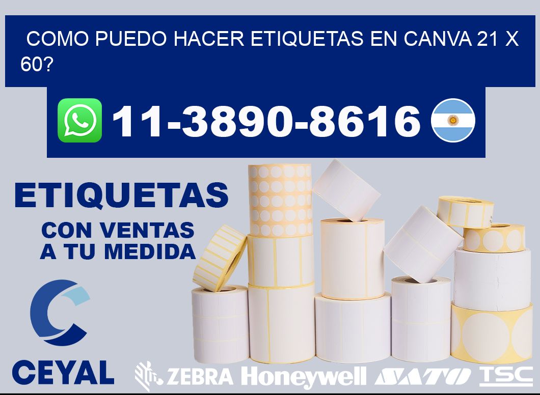 como puedo hacer etiquetas en canva 21 x 60?