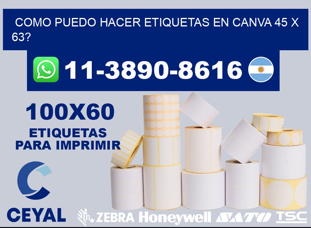 como puedo hacer etiquetas en canva 45 x 63?
