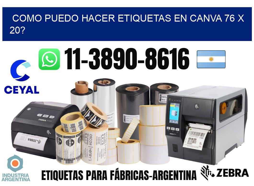 como puedo hacer etiquetas en canva 76 x 20?