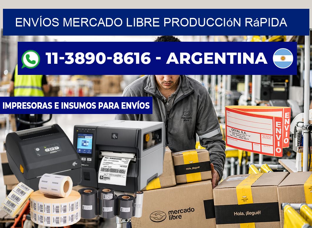 ENVÍOS MERCADO LIBRE Producción rápida