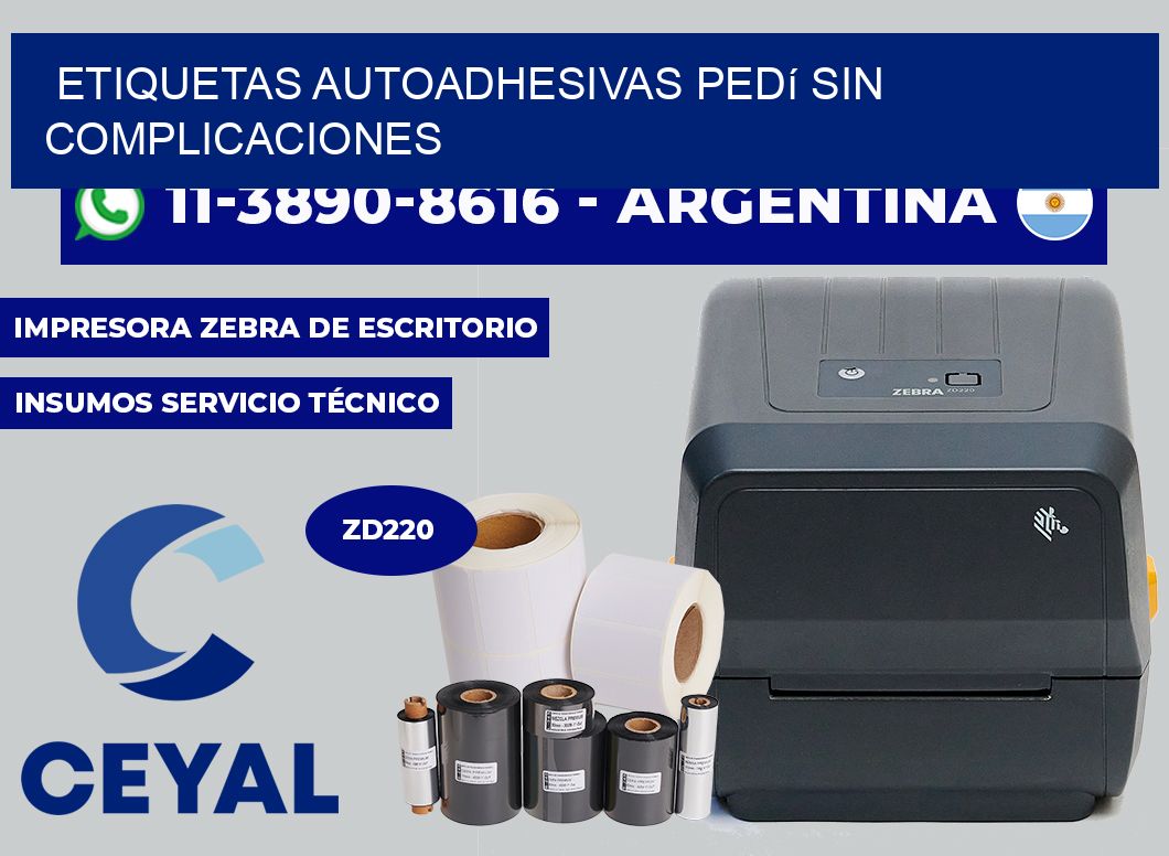 ETIQUETAS AUTOADHESIVAS Pedí sin complicaciones