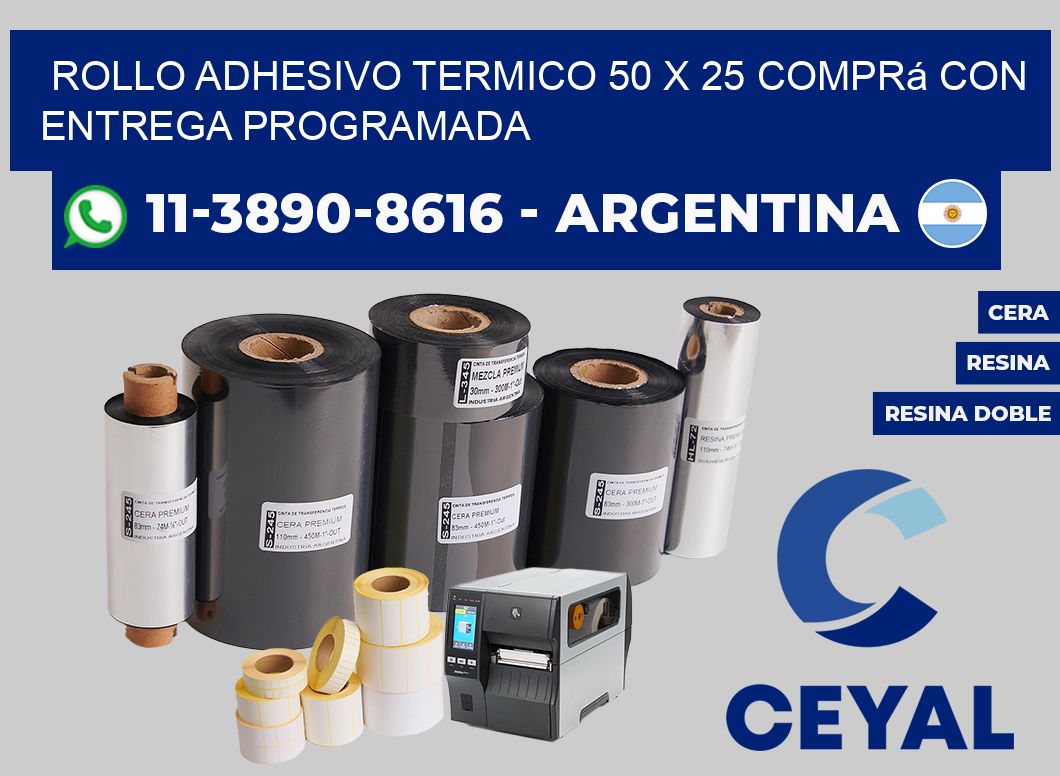 ROLLO ADHESIVO TERMICO 50 X 25 Comprá con entrega programada