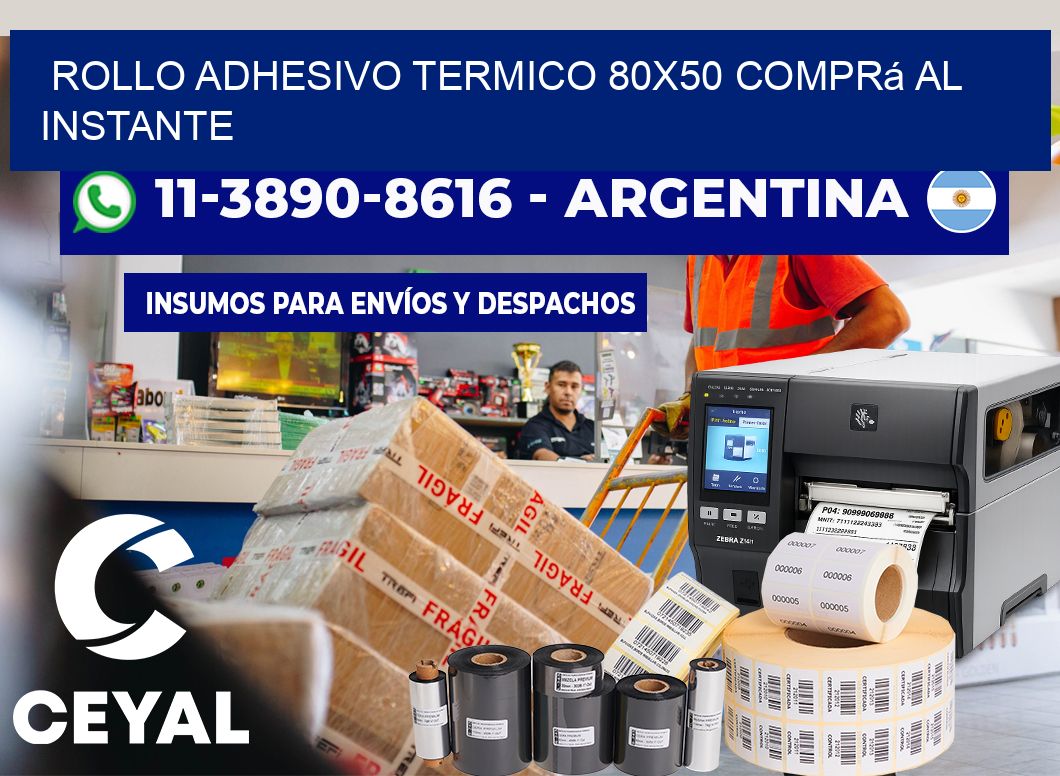 ROLLO ADHESIVO TERMICO 80x50 Comprá al instante