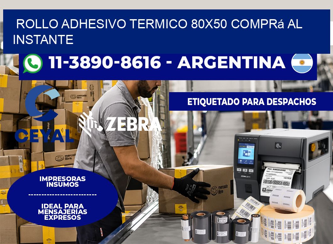 ROLLO ADHESIVO TERMICO 80x50 Comprá al instante