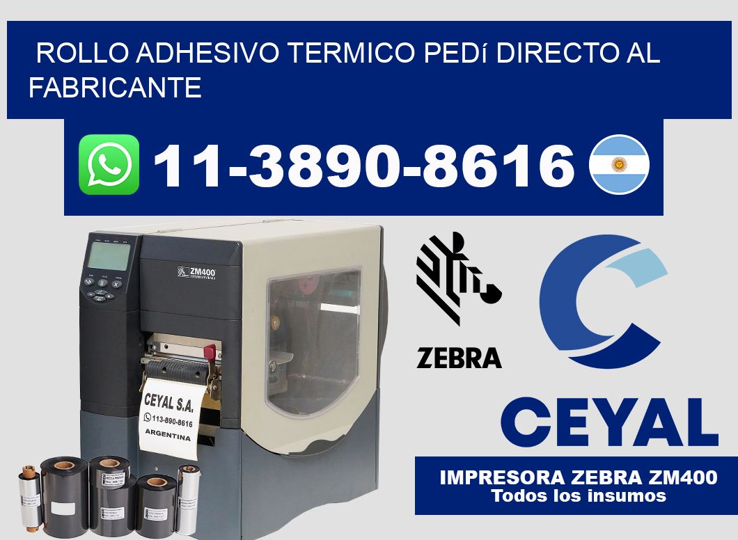 ROLLO ADHESIVO TERMICO Pedí directo al fabricante