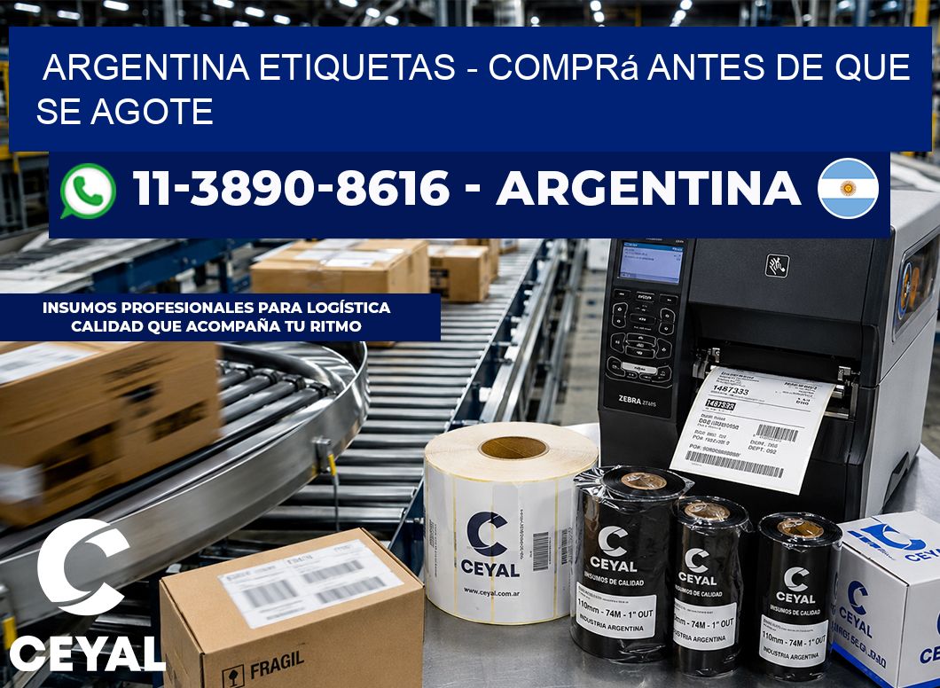ARGENTINA ETIQUETAS - Comprá antes de que se agote