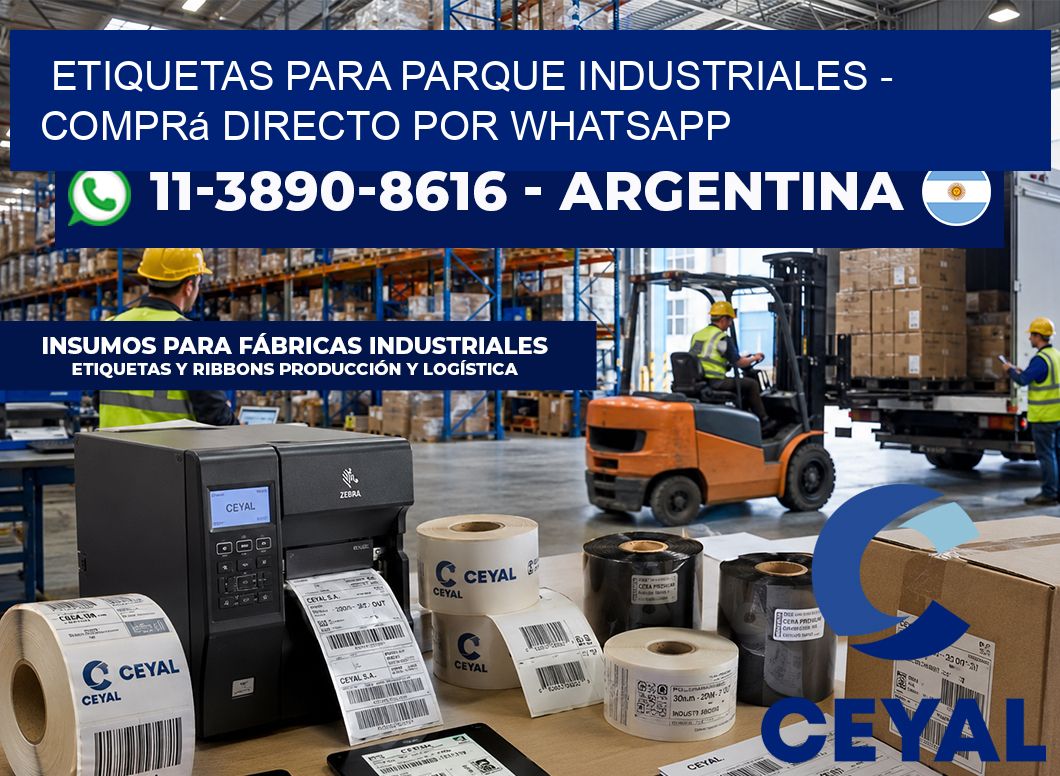 ETIQUETAS PARA PARQUE INDUSTRIALES - Comprá directo por WhatsApp