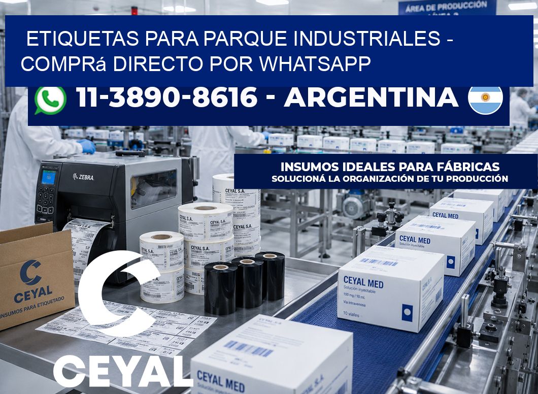 ETIQUETAS PARA PARQUE INDUSTRIALES – Comprá directo por WhatsApp