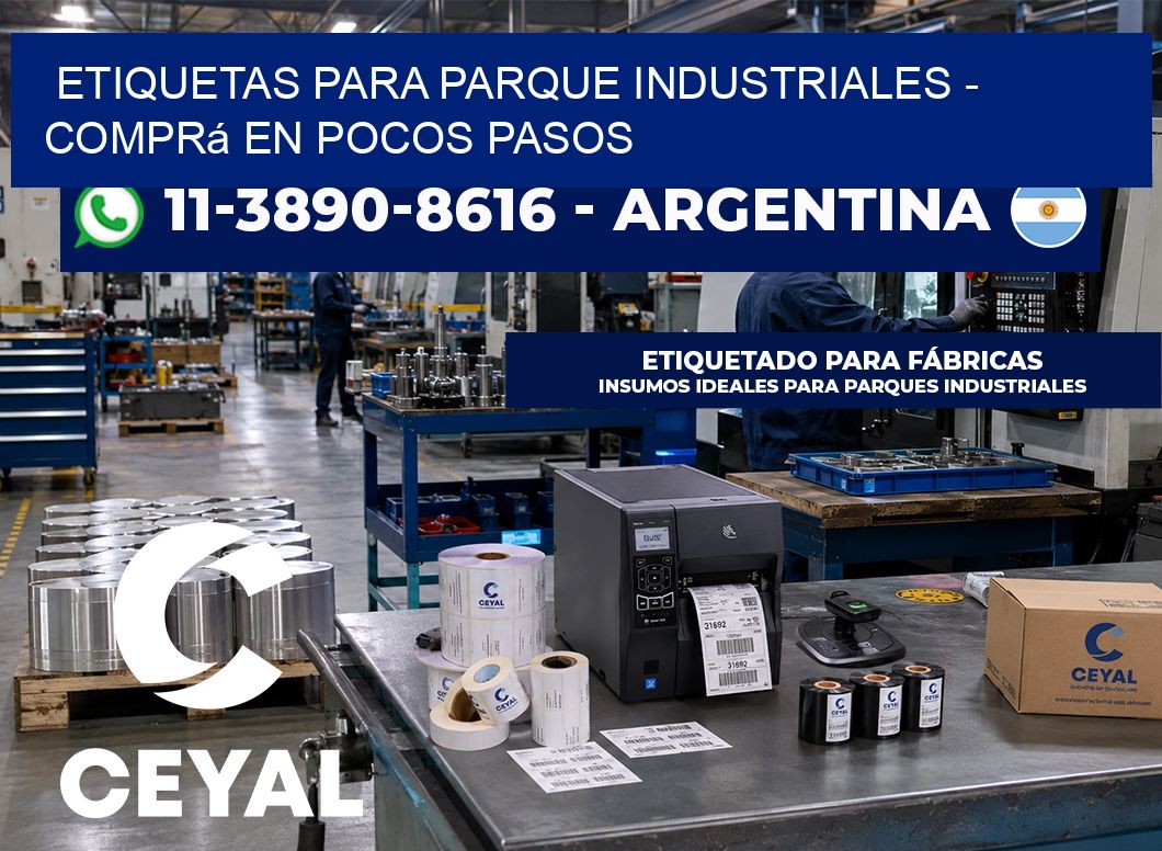 ETIQUETAS PARA PARQUE INDUSTRIALES - Comprá en pocos pasos