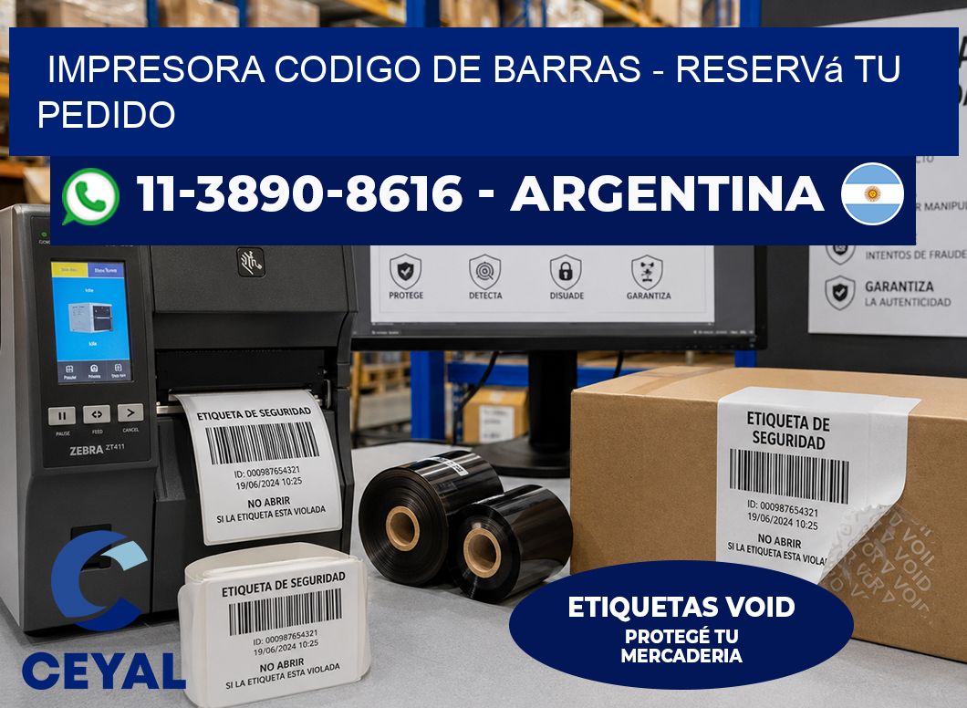 IMPRESORA CODIGO DE BARRAS - Reservá tu pedido
