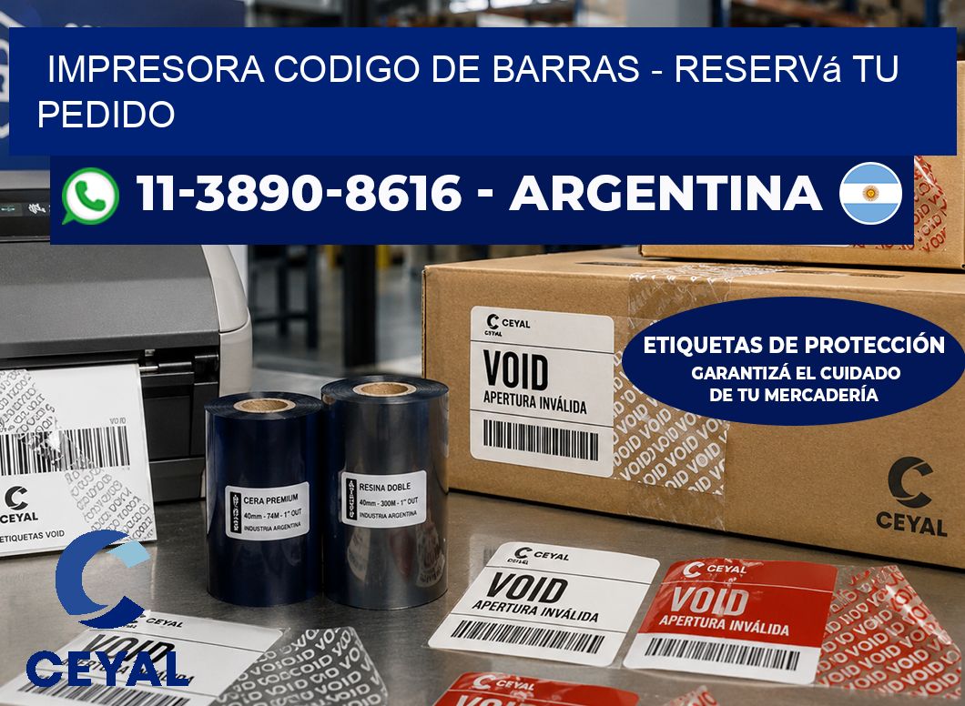 IMPRESORA CODIGO DE BARRAS - Reservá tu pedido