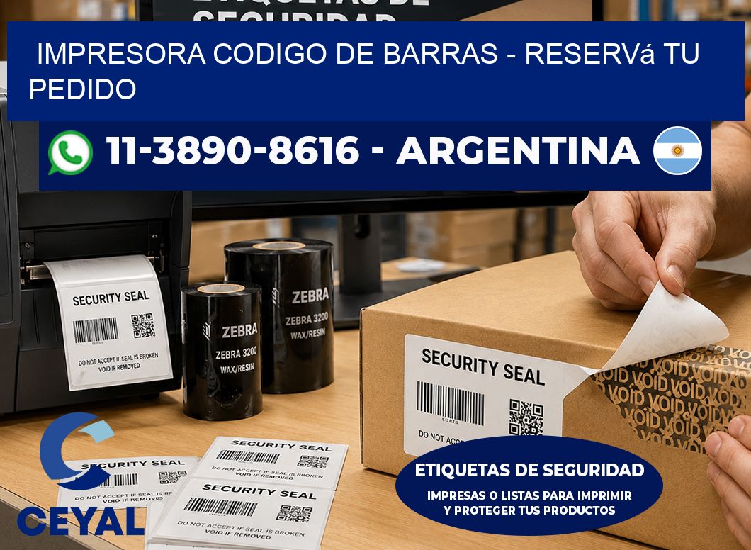 IMPRESORA CODIGO DE BARRAS - Reservá tu pedido