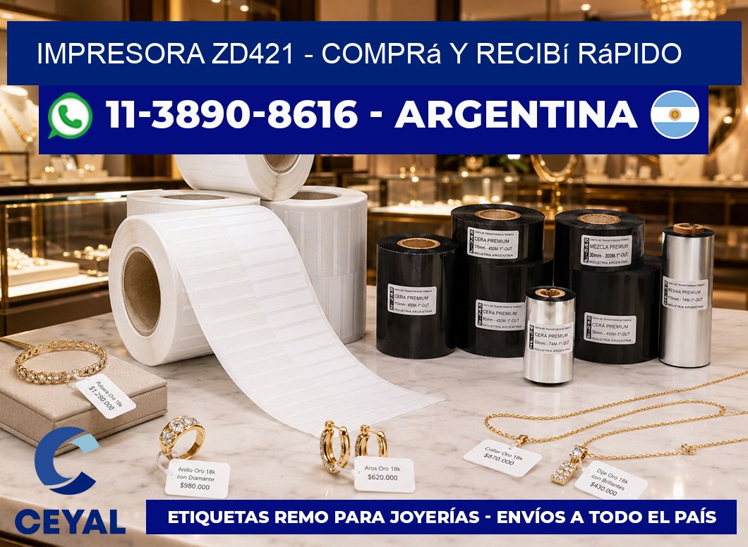 IMPRESORA ZD421 – Comprá y recibí rápido