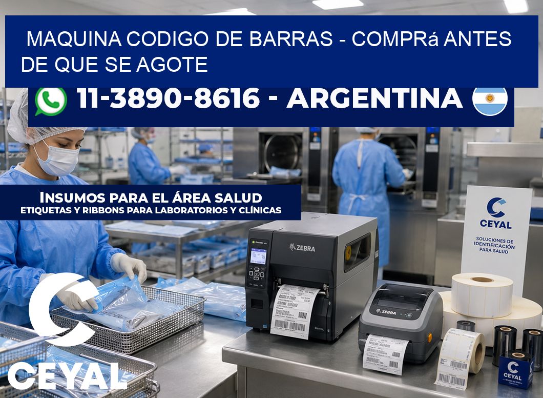 MAQUINA CODIGO DE BARRAS - Comprá antes de que se agote