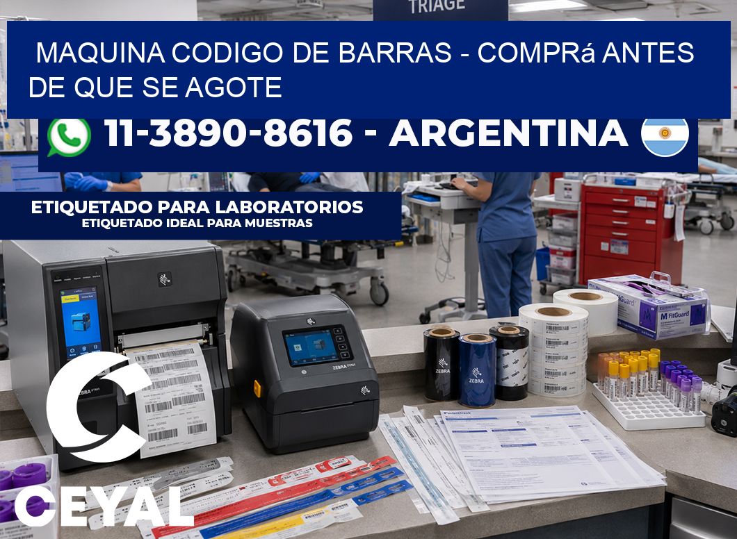 MAQUINA CODIGO DE BARRAS – Comprá antes de que se agote