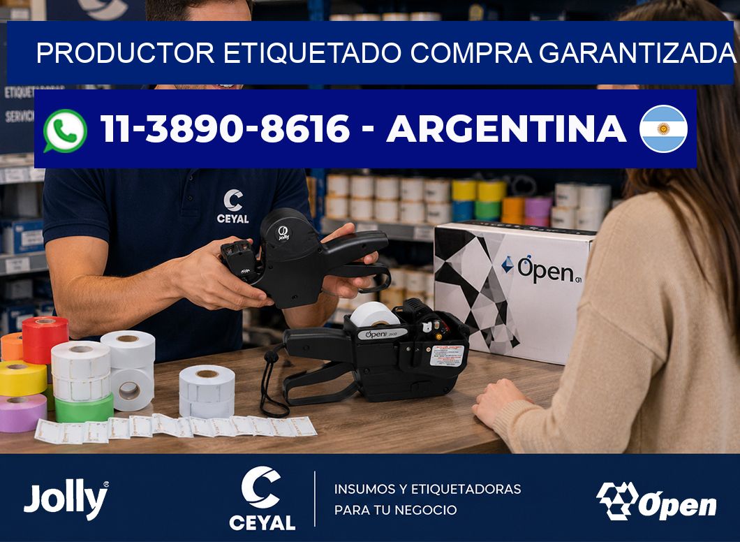 PRODUCTOR ETIQUETADO Compra garantizada