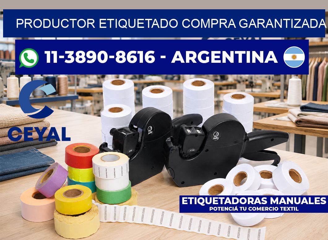 PRODUCTOR ETIQUETADO Compra garantizada
