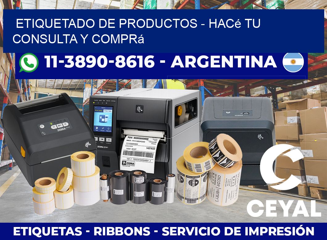 ETIQUETADO DE PRODUCTOS - Hacé tu consulta y comprá