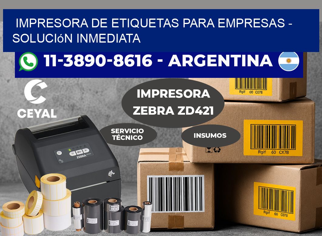 IMPRESORA DE ETIQUETAS PARA EMPRESAS – Solución inmediata