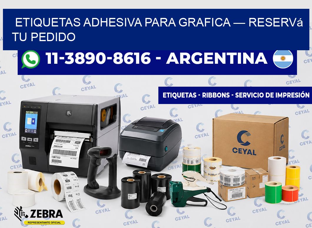 etiquetas adhesiva para grafica — Reservá tu pedido