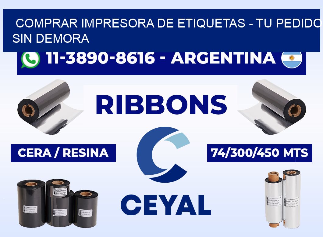 COMPRAR IMPRESORA DE ETIQUETAS - Tu pedido sin demora